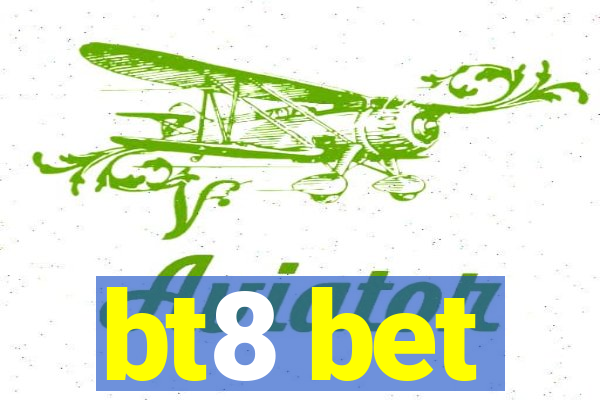 bt8 bet